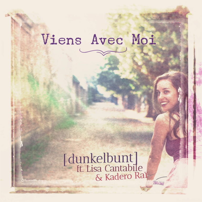 Out now: Viens avec moi – All versions EP | Dunkelbunt